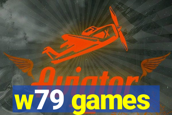 w79 games